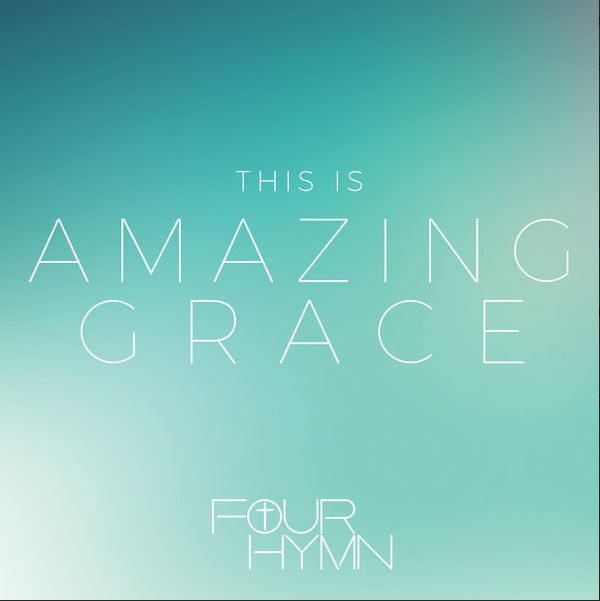 FourHymn-This Amazing Grace