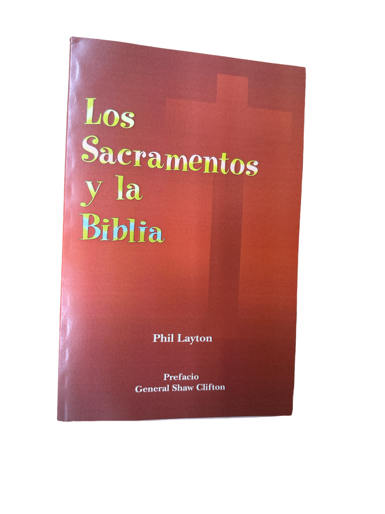 Los Sacramentos Biblia by Phil Layton (Spanish Version)