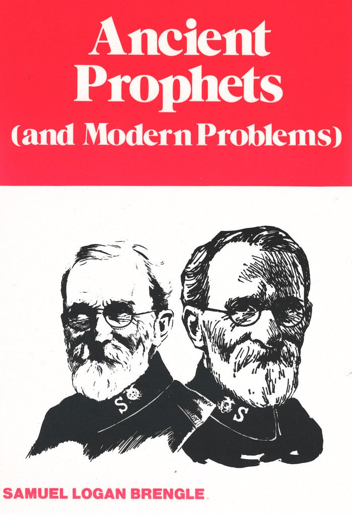 Ancient Prophets (and Modern Problems) by Samuel Logan Brengle