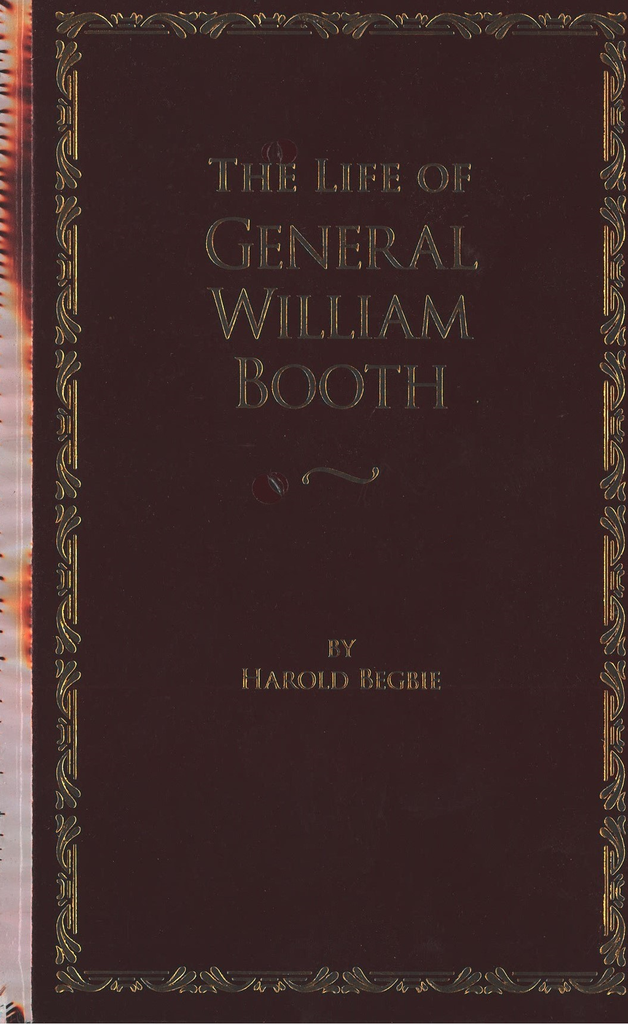 The Life of General William Booth by Harold Bigbie