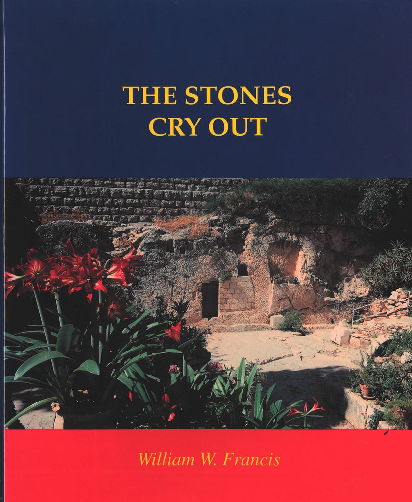 The Stones Cry Out by William W Francis