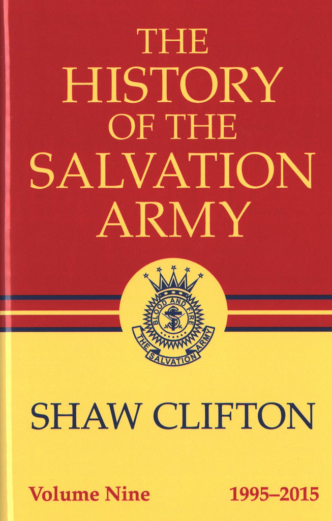 The History of the Salvation Army Volume 9 (1995-2015) by Shaw Clifton
