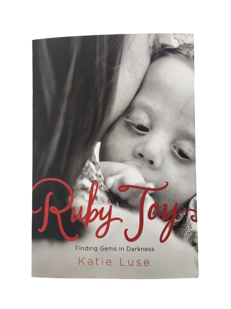 Ruby Joy: Finding Gems in Darkness by Katie Luse