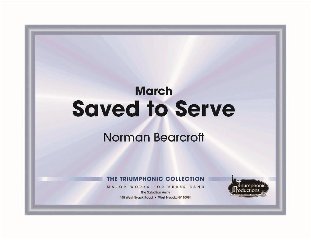 March-Saved To Serve (Norman Bearcroft)